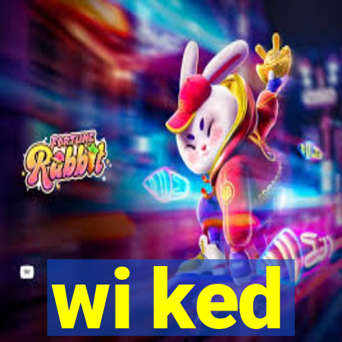 wi ked