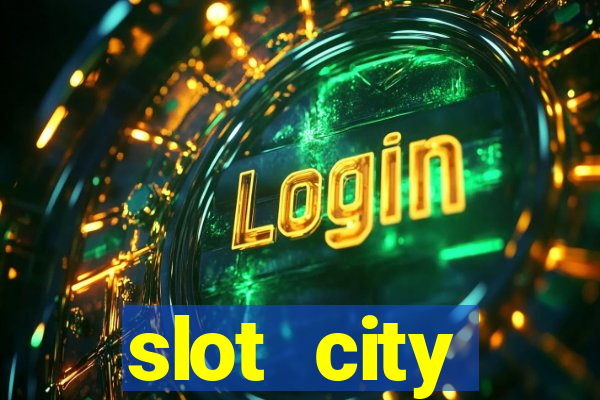 slot city оф?ц?йний сайт