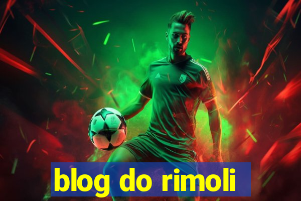 blog do rimoli