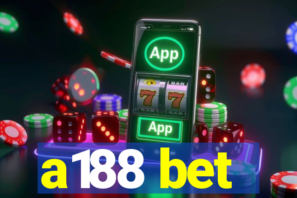 a188 bet