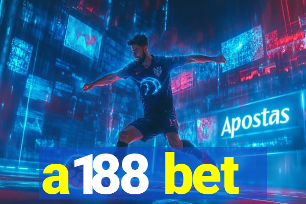 a188 bet