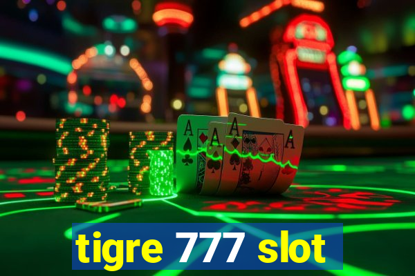 tigre 777 slot