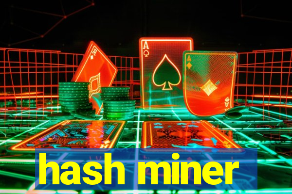 hash miner