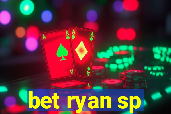 bet ryan sp