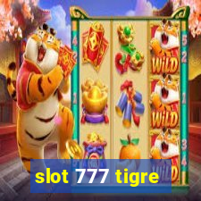 slot 777 tigre