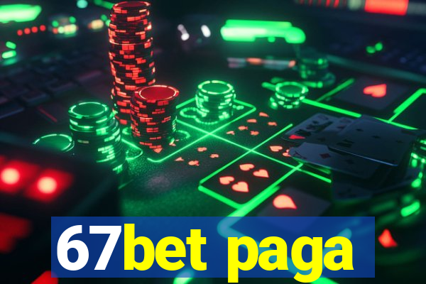 67bet paga