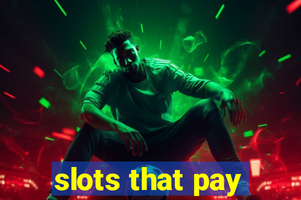 slots that pay