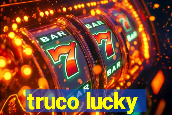 truco lucky