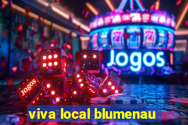 viva local blumenau