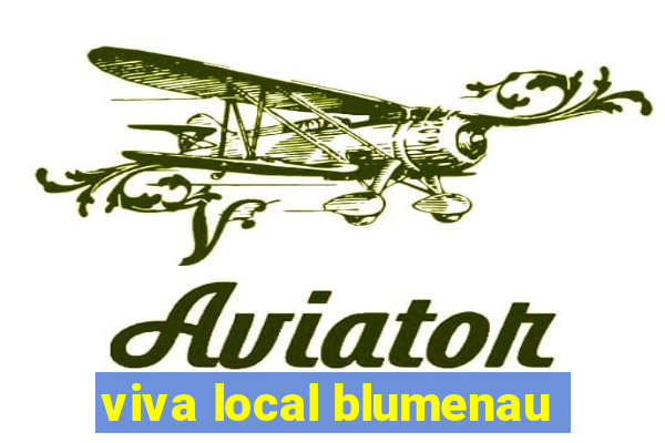 viva local blumenau