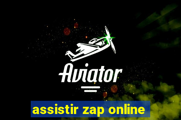 assistir zap online