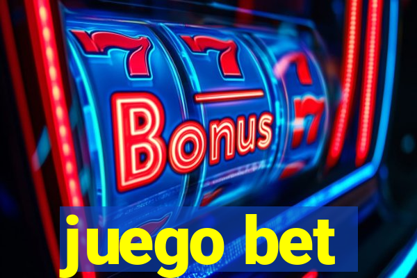 juego bet