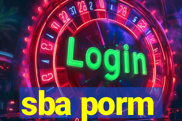 sba porm