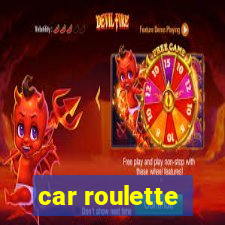 car roulette