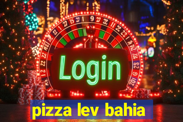 pizza lev bahia