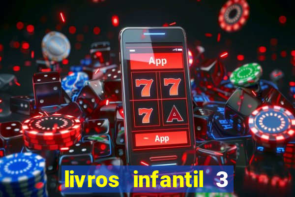 livros infantil 3 anos pdf