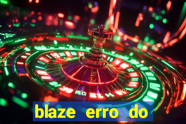 blaze erro do servidor interno