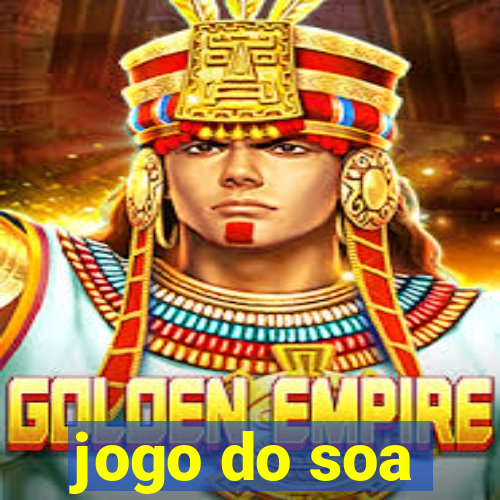 jogo do soa