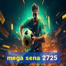 mega sena 2725