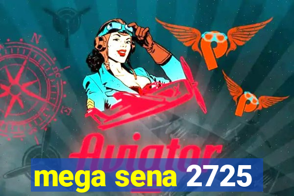 mega sena 2725