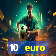 10 euro startguthaben casino