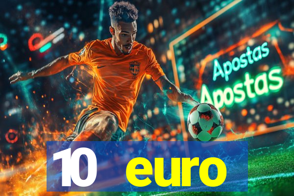 10 euro startguthaben casino