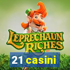 21 casini