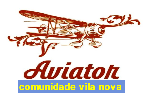 comunidade vila nova