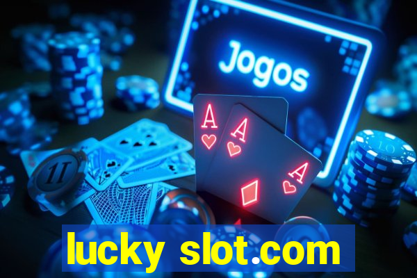 lucky slot.com