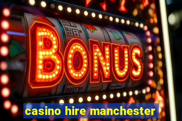 casino hire manchester