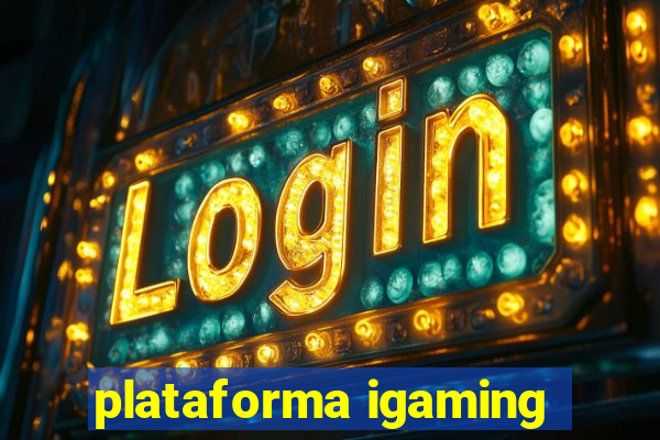 plataforma igaming