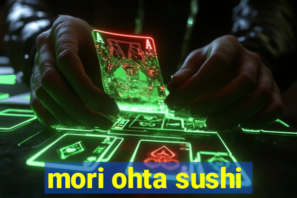 mori ohta sushi