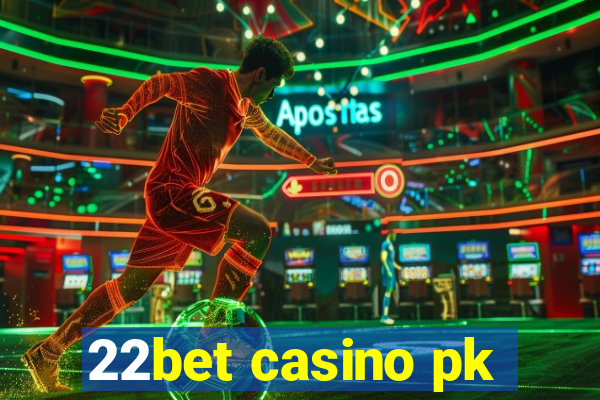 22bet casino pk