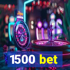 1500 bet