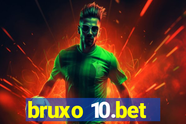 bruxo 10.bet