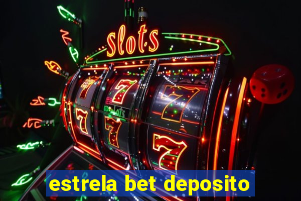 estrela bet deposito