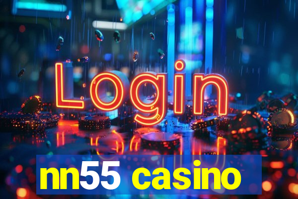 nn55 casino