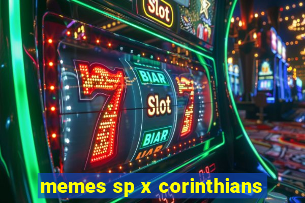 memes sp x corinthians