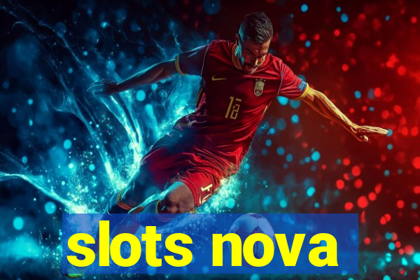 slots nova