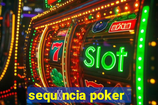 sequ锚ncia poker