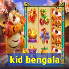 kid bengala