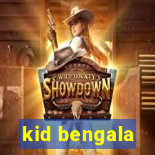 kid bengala