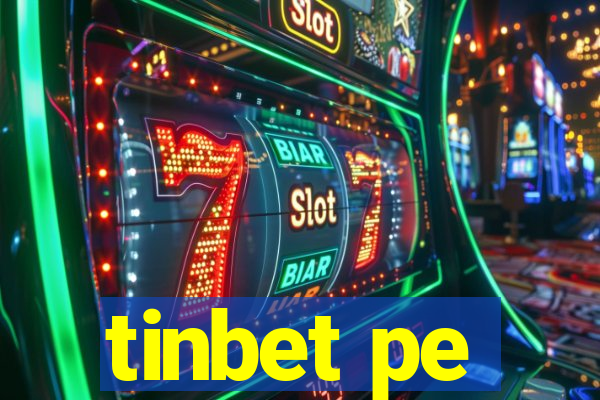 tinbet pe