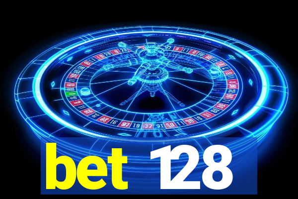 bet 128