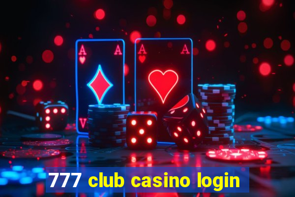 777 club casino login