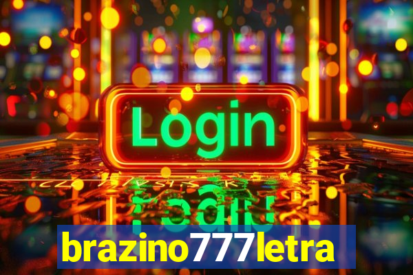 brazino777letra