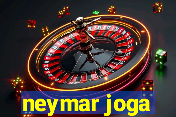 neymar joga