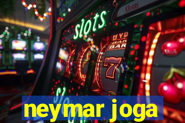 neymar joga