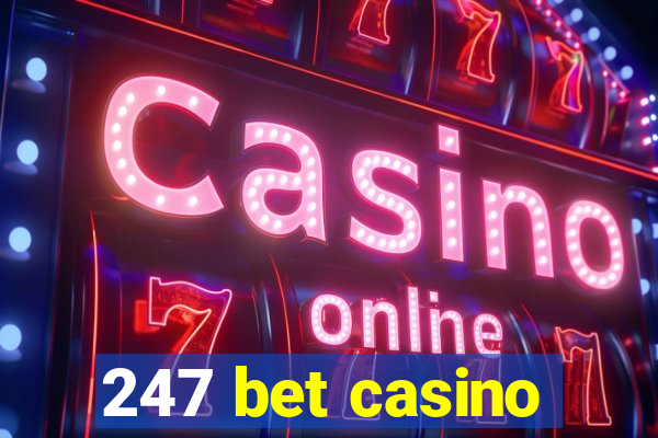 247 bet casino