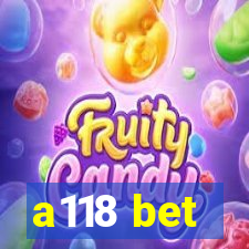 a118 bet